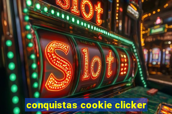 conquistas cookie clicker